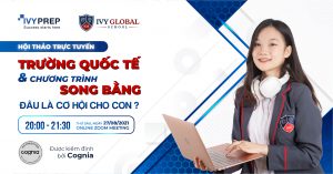 Hội thảo “Trường quốc tế & chương trình song bằng – Đâu là cơ hội cho con?”