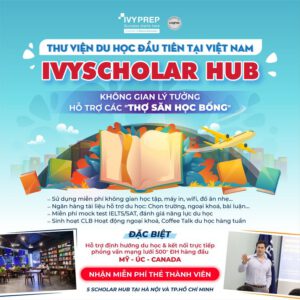 IvyScholar Hub: Thư viện du học đầu tiên tại Việt Nam