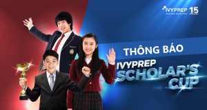 Thông báo chính thức từ BTC IvyPrep Scholar’s Cup 2018