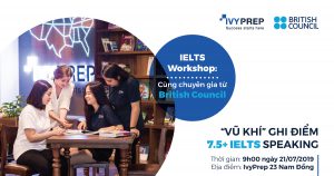 IELTS Workshop: “Vũ khí” chinh phục 7.5 IELTS Speaking – chia sẻ bởi chuyên gia British Council