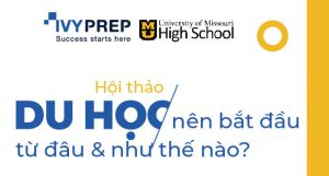 Hội thảo “Du học – nên bắt đầu từ đâu & như thế nào?”