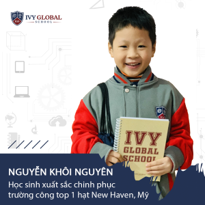 CẬU HỌC SINH NHỎ CỦA IVY GLOBAL SCHOOL XUẤT SẮC ĐƯỢC NHẬN VÀO TRƯỜNG CÔNG TOP 1 HẠT NEW HAVEN, MỸ