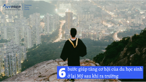 6 bước giúp tăng cơ hội của du học sinh ở lại Mỹ sau khi ra trường