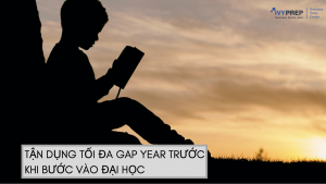 Tận dụng tối đa thời gian Gap Year trước khi bước vào Đại học