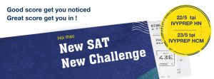 HỘI THẢO NEW SAT – NEW CHALLENGE